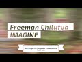 Freeman Chilufya_ Imagine/ God's Sonant/ zambian gospel