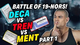 Deca-Durabolin Vs. Trenbolone Vs. MENT (Trestolone) Battle Of The Progestogenic 19-Nortestosterones