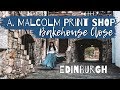 BAKEHOUSE CLOSE EDINBURGH - A MALCOLM PRINT SHOP OUTLANDER - JAMIE & CLAIRE REUNITE!