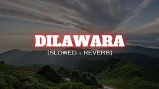 Dilawara - ( Slowed & Reverb ) The PropheC ft. Ezo (Lyrics) ♪ Lyrics Cloud