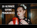 20 Ultimate Gothic fragrances #gothic