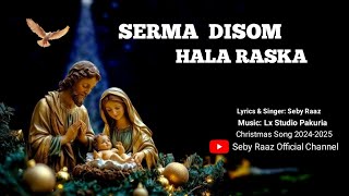 Serma Disom Hala Raska//New Santali Christmas Song//Seby Raaz 2024-25