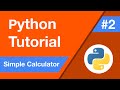 Python Tutorial Lesson 2: Making a Simple Calculator