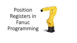 Position Registers in Fanuc Programming