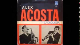 La Millonaria __ Alex Acosta y su Orquesta