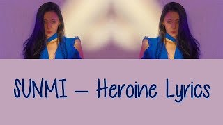 SUNMI - Heroine [Hang, Rom \u0026 Eng Lyrics]