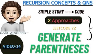 Generate Parentheses | 2 Approaches | Magic Of Recursion | Recursion Concepts And Questions