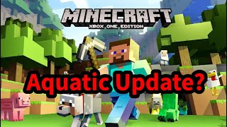 Will Minecraft Xbox One Edition receive the Aquatic Update?