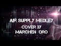 ✨Air Supply Medley | Marchen Senoc Oro cover | John Lector’s Birthday 2022 |Requested ~ICan’t Let Go