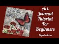 Mixed Media Art Journal Tutorial for Beginners- Vintage Geranium- Napkin Focal