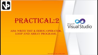 VB.NET L4:Practical_2(Part-1) Write Test and Debug Operators, Loop and Array Program