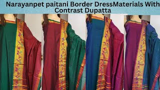 @8074916117.VERY BEAUTIFUL NARAYANPET PAITANI BORDER DRESS MATERILS CONTRAST DUPATTA WHOLESALE PRICE