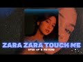 Zara Zara Touch Me - Race [nightcore reverb] (sped up)