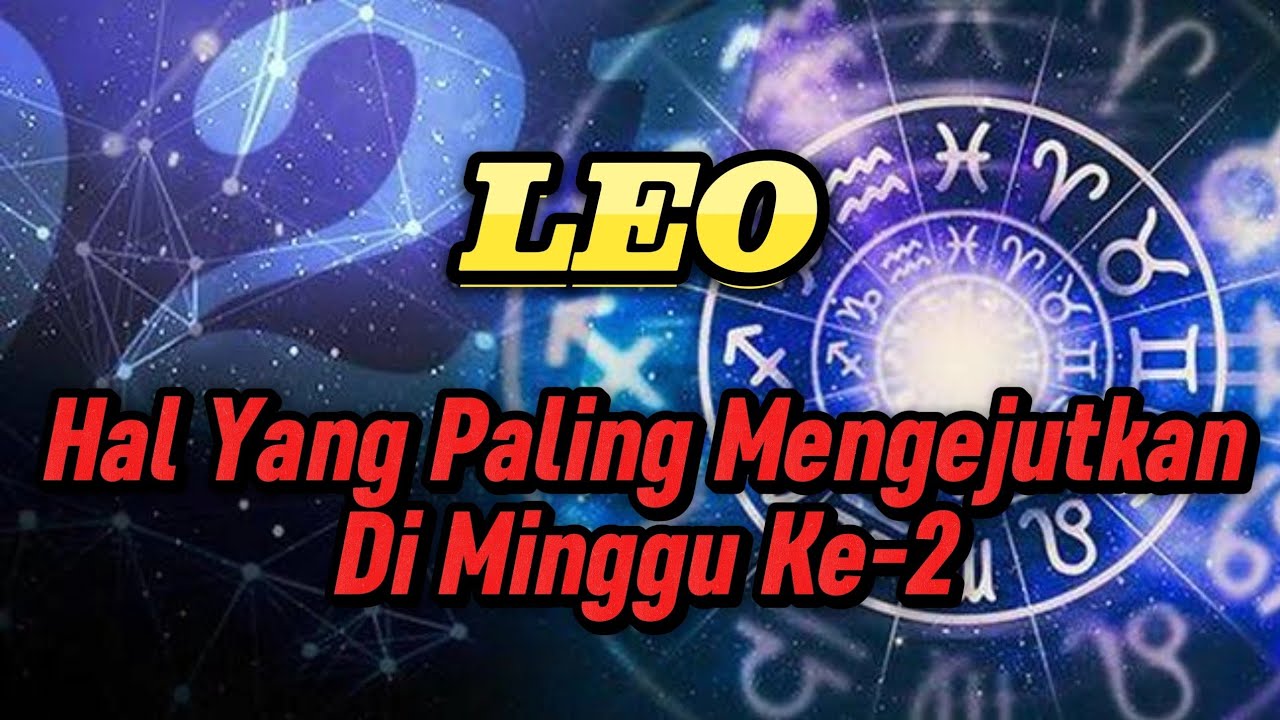 Ramalan Zodiak Leo Hari Ini‼️Hal Yang Paling Mengejutkan Di Minggu Ke-2 ...