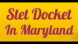 What is the Stet Docket for a Criminal Case in Maryland? Criminal Case Information
