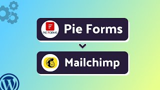 Integrating Pie Forms with Mailchimp | Step-by-Step Tutorial | Bit Integrations
