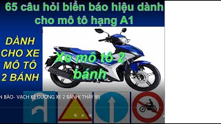 65 CÂU BIỂN BÁO  VẠCH KẺ ĐƯỜNG XE 2 BÁNH (THẦY BI)