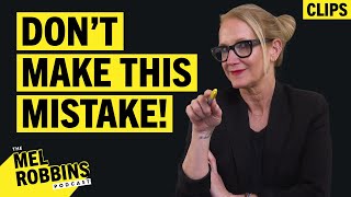 The Biggest Mistake That Smart People Make is THIS | Mel Robbins Podcast Clips