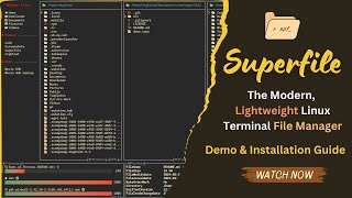 Superfile: The Modern, Lightweight Linux Terminal File Manager | Demo \u0026 Installation Guide