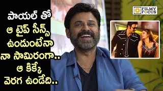 Venkatesh about Payal Rajput's Coca Cola Pepsi Song in Venky Mama Movie - Filmyfocus.com