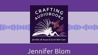 Jennifer Blom | Crafting Audiobooks