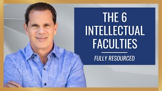 Fully Resourced: The 6 Intellectual Faculties