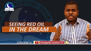 SEEING RED OIL IN THE DREAM - Palm Oil Spiritual Meaning