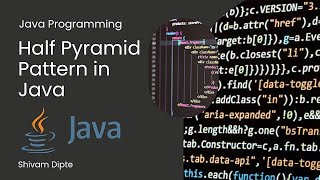 Print Half Pyramid Star Pattern in Java | Easy Java Pattern Program | Shivam Dipte