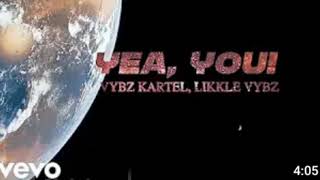 Vybz Kartel, Likkle Vybz - Yea You