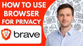 How to use Brave browser for privacy full guide 2026