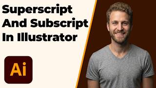 How To Do Superscript And Subscript In Illustrator (2026 Easy Guide)