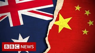 What is behind Australia-China tensions? - BBC News