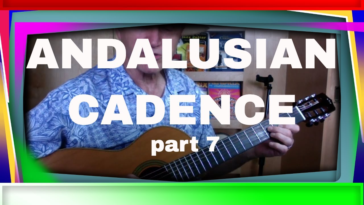 Guitar: Andalusian Cadence Part 7: Inversions And Motifs - YouTube