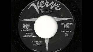 He's Coming Home - Carole Bennett \u0026 The Satisfiers