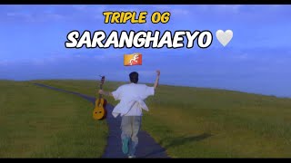 Saranghaeyo - Triple OG (Official Music Video)