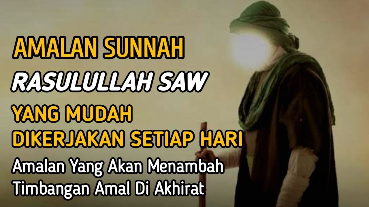 7 Amalan Sunnah Rasulullah Yang Dikerjakan Setiap Hari | Yang Akan ...