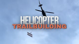 POV: Flying Trail Building Gear Out Of The Mountains - Helicopter Ops!