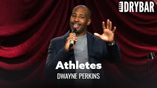 No One Wants To Hear Athletes Speak. Dwayne Perkins