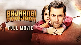 Bajrangi Bhaijaan Hindi Full Movie  Starring Salman Khan Kareena Kapoor