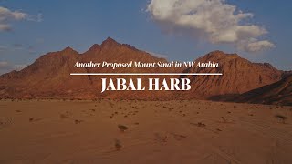 Is Jabal Harb in NW Saudi Arabia Mount Sinai?