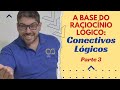 Conectivos Lógicos - Aula 3