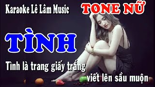 Karaoke - TÌNH Tone Nữ | Nhạc ngoại lời Việt | Lê Lâm Music