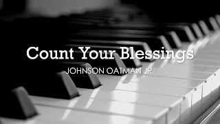 Count Your Blessings (Johnson Oatman Jr.) - Hymn | Lyrics | Piano | Instrumental | Accompaniment