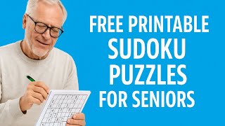 Free Sudoku Puzzles for Seniors - Get a Sudoku Brain Workout Today!