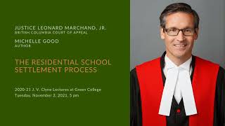 Justice Leonard Marchand, Jr. and Michelle Good | The Residential School Settlement Process