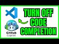 How To TURN OFF GitHub Copilot Code Completion In VSCode (QUICK & EASY) 2026