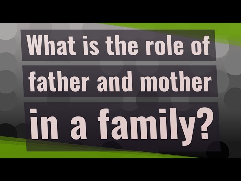 What roles do mothers play in the family?
