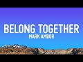 Mark Ambor - Belong Together (Lyrics)