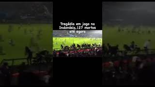 Briga em jogo de futebol deixa 127 mortos na Indonésia