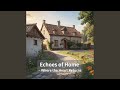 Echoes of Home – Where the Heart Returns